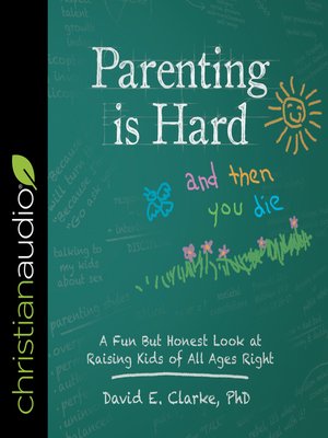 cover image of Parenting Is Hard and Then You Die